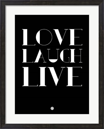 Framed Love Laugh Live 1 Print