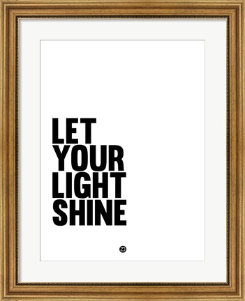 Framed Let Your Lite Shine 1 Print