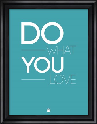 Framed Do What You Love  3 Print