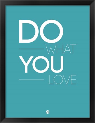 Framed Do What You Love  3 Print