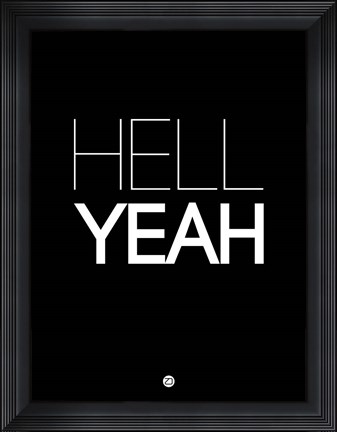 Framed Hell Yeah 1 Print