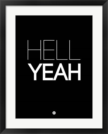 Framed Hell Yeah 1 Print