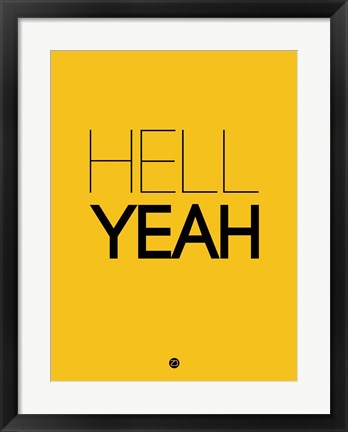 Framed Hell Yeah 2 Print