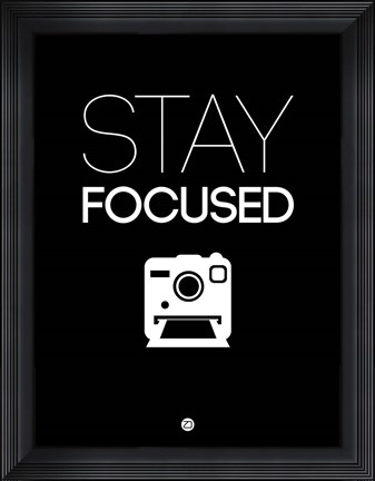 Framed Stay Focused 1 Print