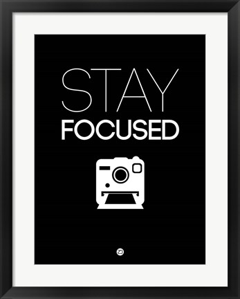 Framed Stay Focused 1 Print