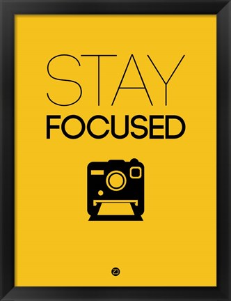 Framed Stay Focused 2 Print