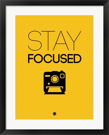 Framed Stay Focused 2 Print