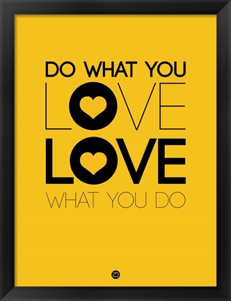 Framed Do What You Love What You Do 2 Print