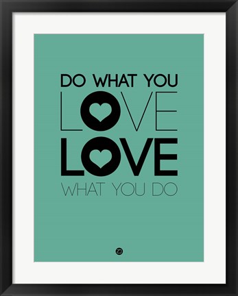 Framed Do What You Love What You Do 3 Print