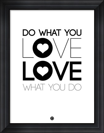 Framed Do What You Love What You Do 4 Print