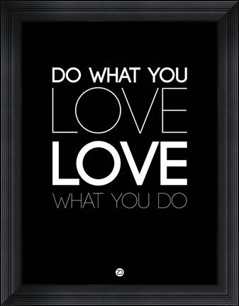Framed Do What You Love What You Do 5 Print