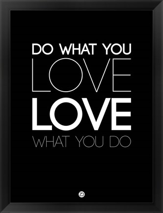 Framed Do What You Love What You Do 5 Print