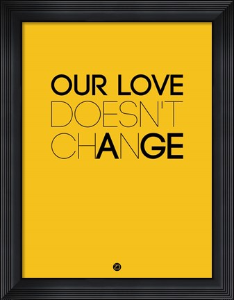 Framed Our Life Doesn&#39;t Change 3 Print