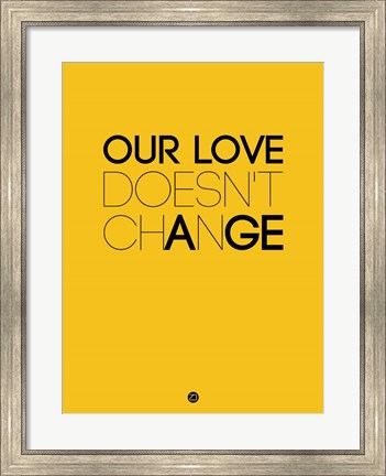 Framed Our Life Doesn&#39;t Change 3 Print