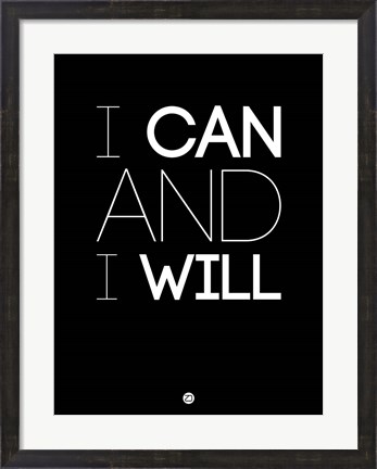 Framed I Can And I Will 1 Print