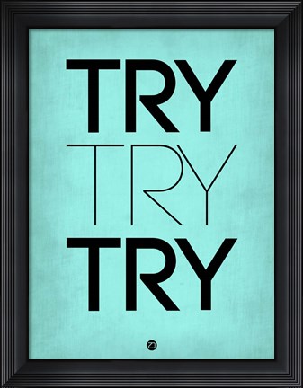 Framed Try Try Try Blue Print