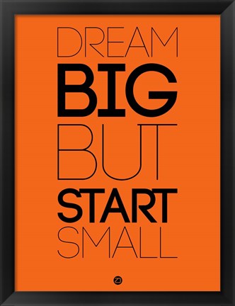 Framed Dream Big But Start Small 2 Print