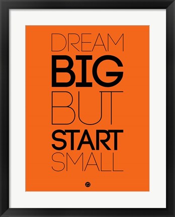 Framed Dream Big But Start Small 2 Print