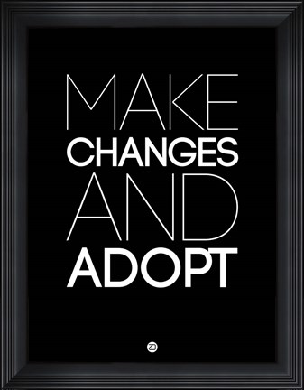 Framed Make Changes and Adopt 1 Print