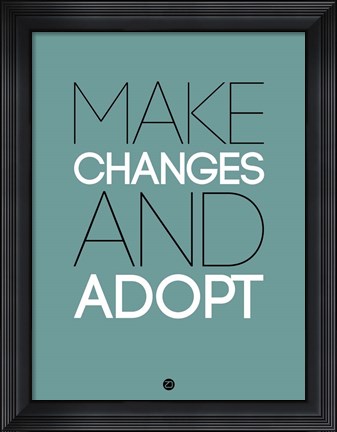 Framed Make Changes and Adopt 2 Print