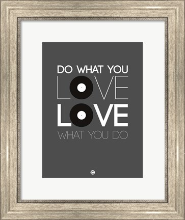 Framed Do What You Love Love What You Do 1 Print