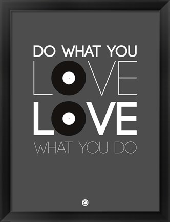 Framed Do What You Love Love What You Do 1 Print