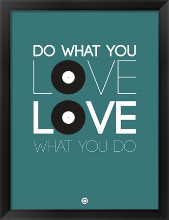 Framed Do What You Love Love What You Do 2 Print