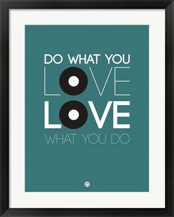 Framed Do What You Love Love What You Do 2 Print