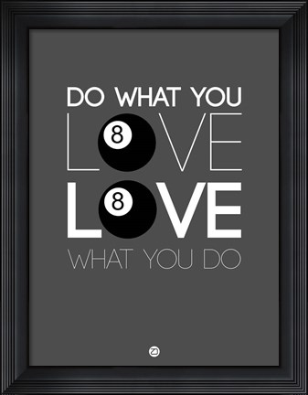 Framed Do What You Love Love What You Do 3 Print