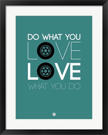 Framed Do What You Love Love What You Do 5 Print