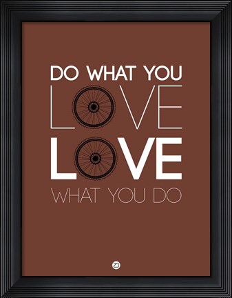 Framed Do What You Love Love What You Do 8 Print