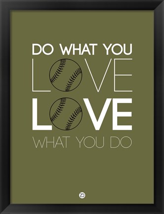 Framed Do What You Love Love What You Do 11 Print