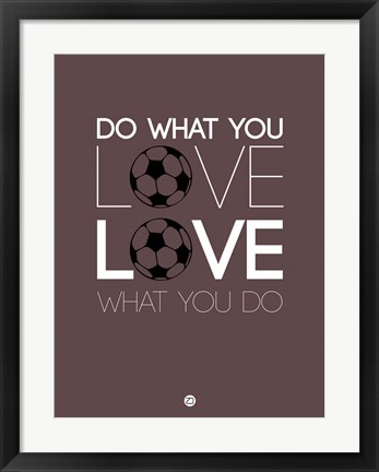 Framed Do What You Love Love What You Do 12 Print