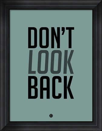 Framed Don&#39;t Look Back 1 Print