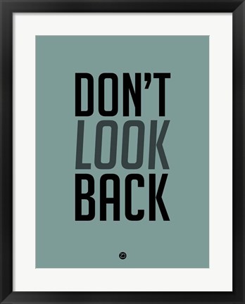 Framed Don&#39;t Look Back 1 Print