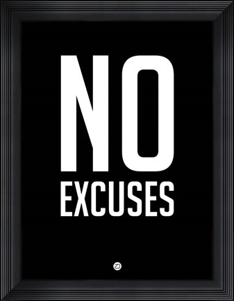 Framed No Excuses 1 Print