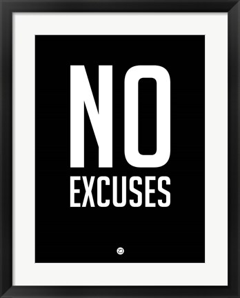 Framed No Excuses 1 Print
