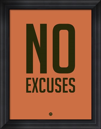 Framed No Excuses 3 Print