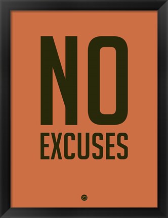 Framed No Excuses 3 Print