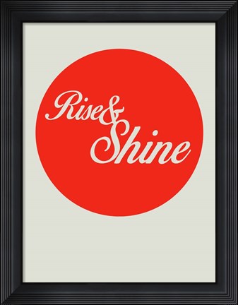 Framed Rise And Shine 1 Print