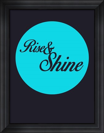 Framed Rise And Shine 2 Print
