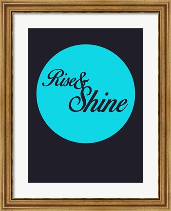 Framed Rise And Shine 2 Print