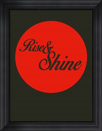 Framed Rise And Shine 3 Print
