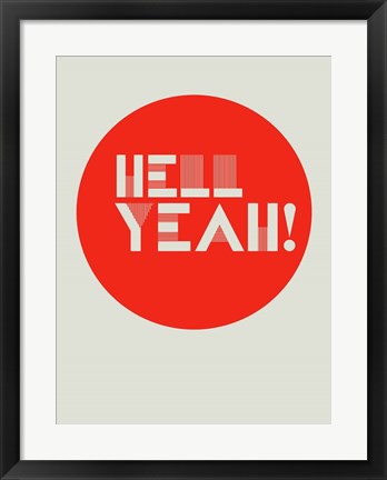 Framed Hell Yeah! 1 Print