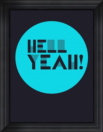 Framed Hell Yeah! 2 Print