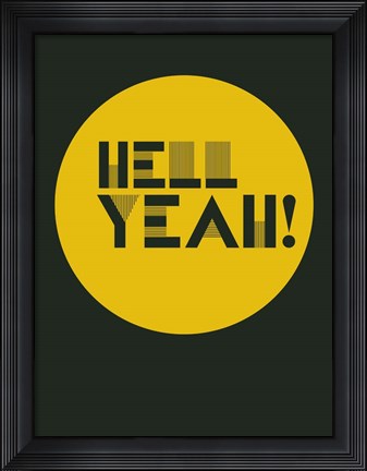 Framed Hell Yeah! 3 Print
