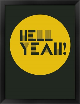 Framed Hell Yeah! 3 Print