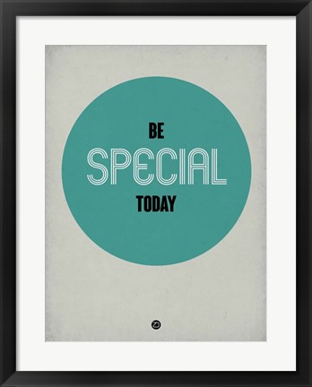 Framed Be Special Today 1 Print