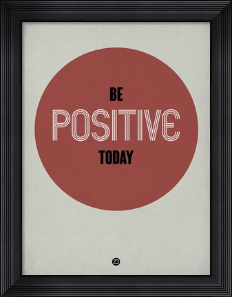 Framed Be Positive Today 1 Print