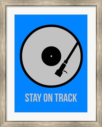 Framed Stay On Track Vinyl 2 Print